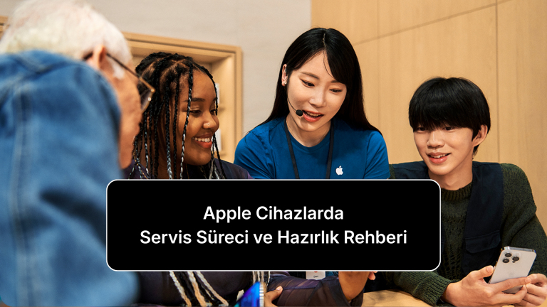 apple-cihazlarda-servis-süreci